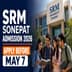 SRM University Sonepat Phase 3 Admission 2026 Open Till May 7; SRMHCAT May 9